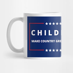 Childers for President Mug